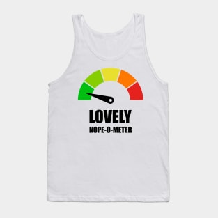 Meter Series - NOPE-O-METER 1- Gauge Level 1 - Lovely - 1A Tank Top